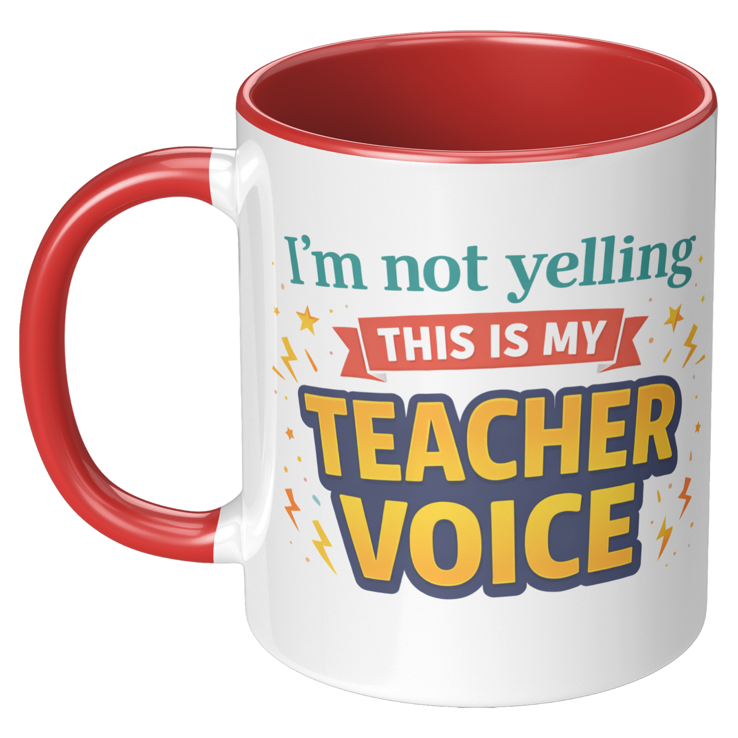 Im_not_yelling_this_is_my_teacher_voice_LH_Red_Mockup.png