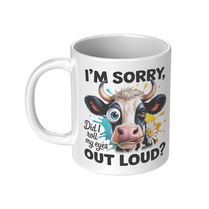 Did i roll my eyes out loud Coffee Mug
