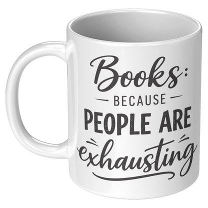 Books_cause_people_are_exhausting_11oz_White_LH_Mockup.png