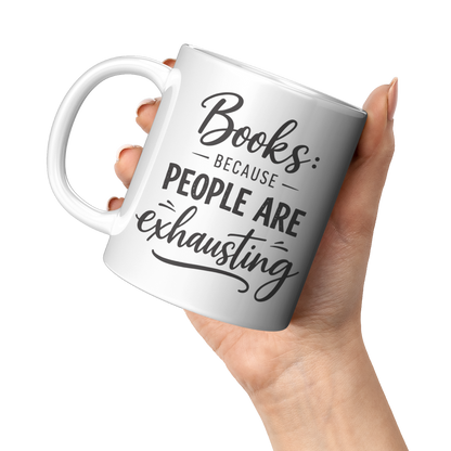 Books_cause_people_are_exhausting_11oz_White_LH_Model_Mockup.png