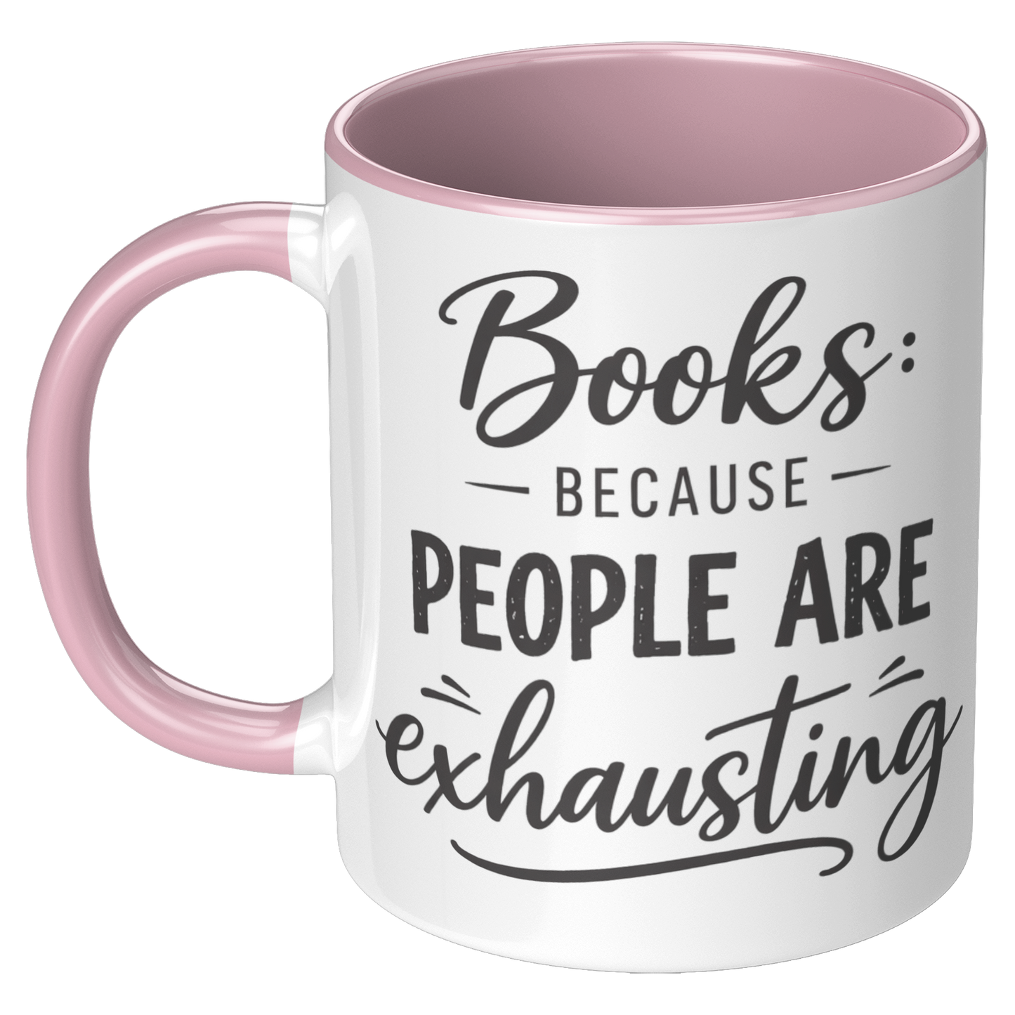 Books_cause_people_are_exhausting_LH_Pink_Mockup.png