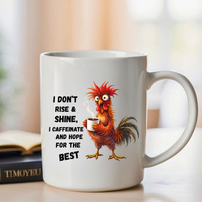 I Don't rise & Shine Coffee Mug