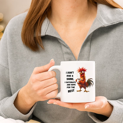 I Don't rise & Shine Coffee Mug