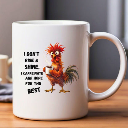I Don't rise & Shine Coffee Mug