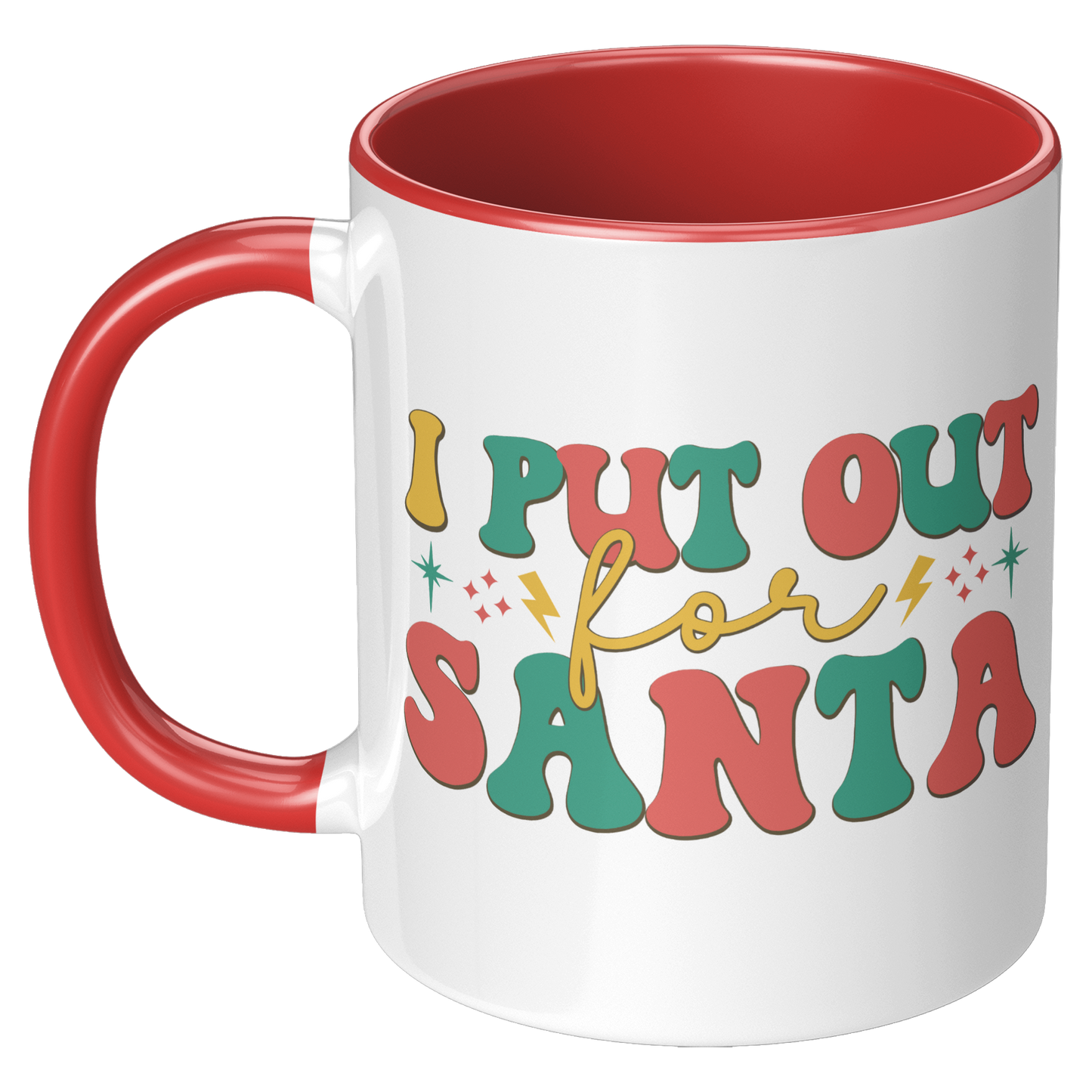 I put out for Santa Mug