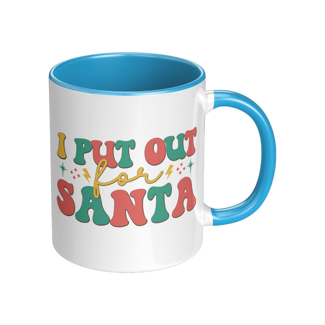 I put out for Santa Mug