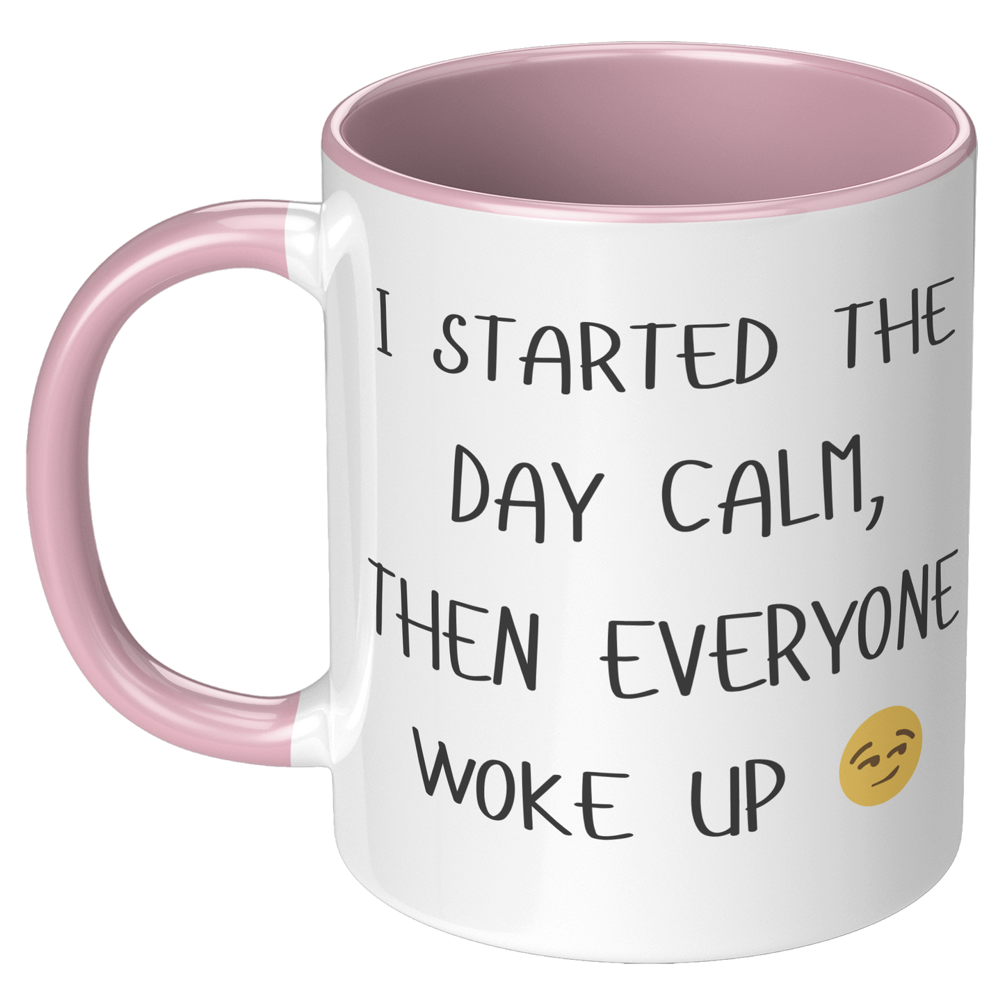 I_started_the_day_Calm_Coffee_Mug_LH_Pink_Mockup.png