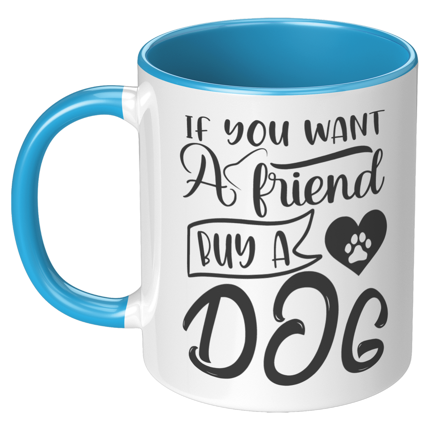 If_you_want_a_friend_buy_a_dog_LH_Blue_Mockup.png