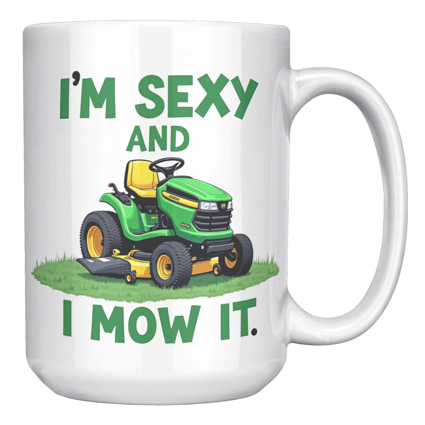 Im_Sexy__I_mow_it_15oz_White_RH_Mockup.png