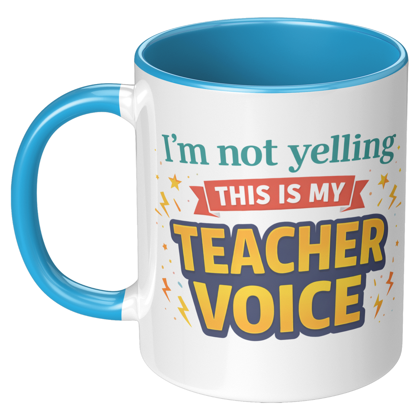 Im_not_yelling_this_is_my_teacher_voice_LH_Blue_Mockup.png