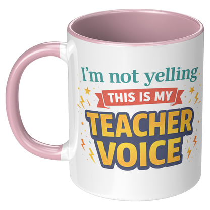 Im_not_yelling_this_is_my_teacher_voice_LH_Pink_Mockup.png