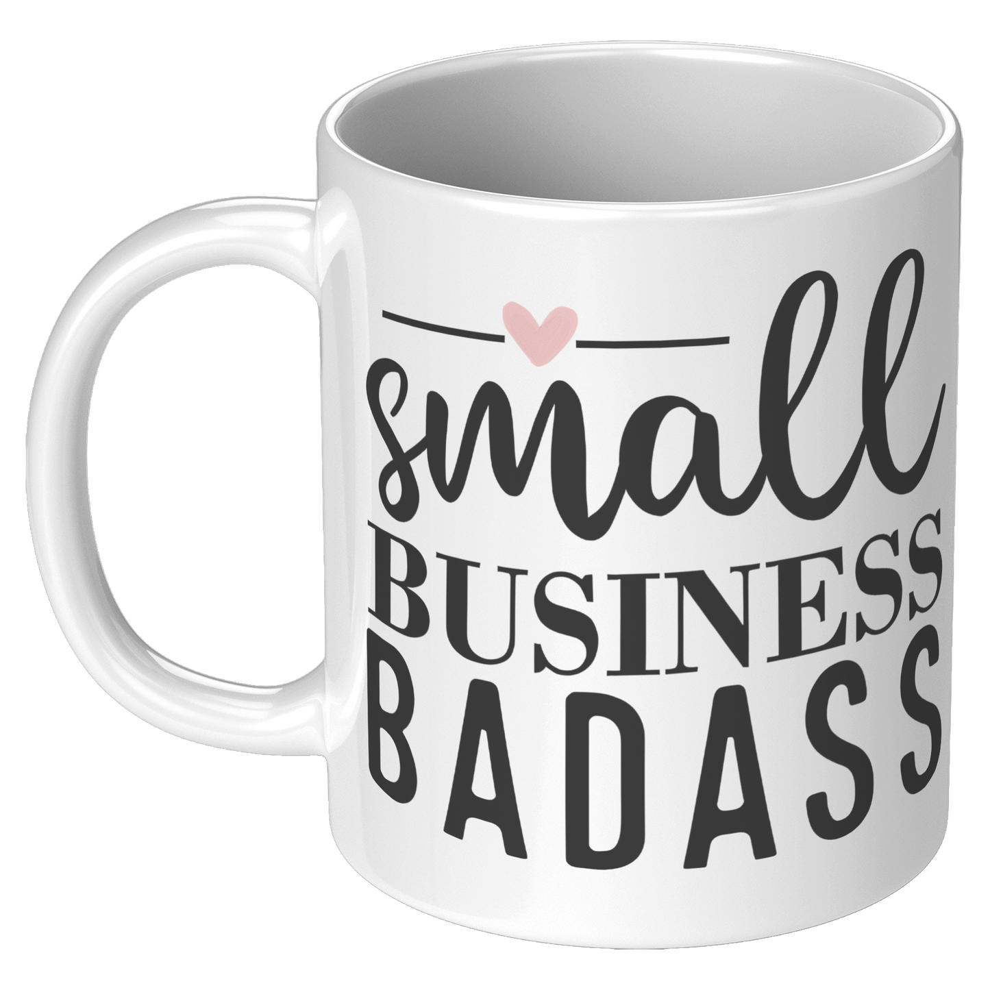 Small_Business_Badass_Coffee_Mug_11oz_White_LH_Mockup.png