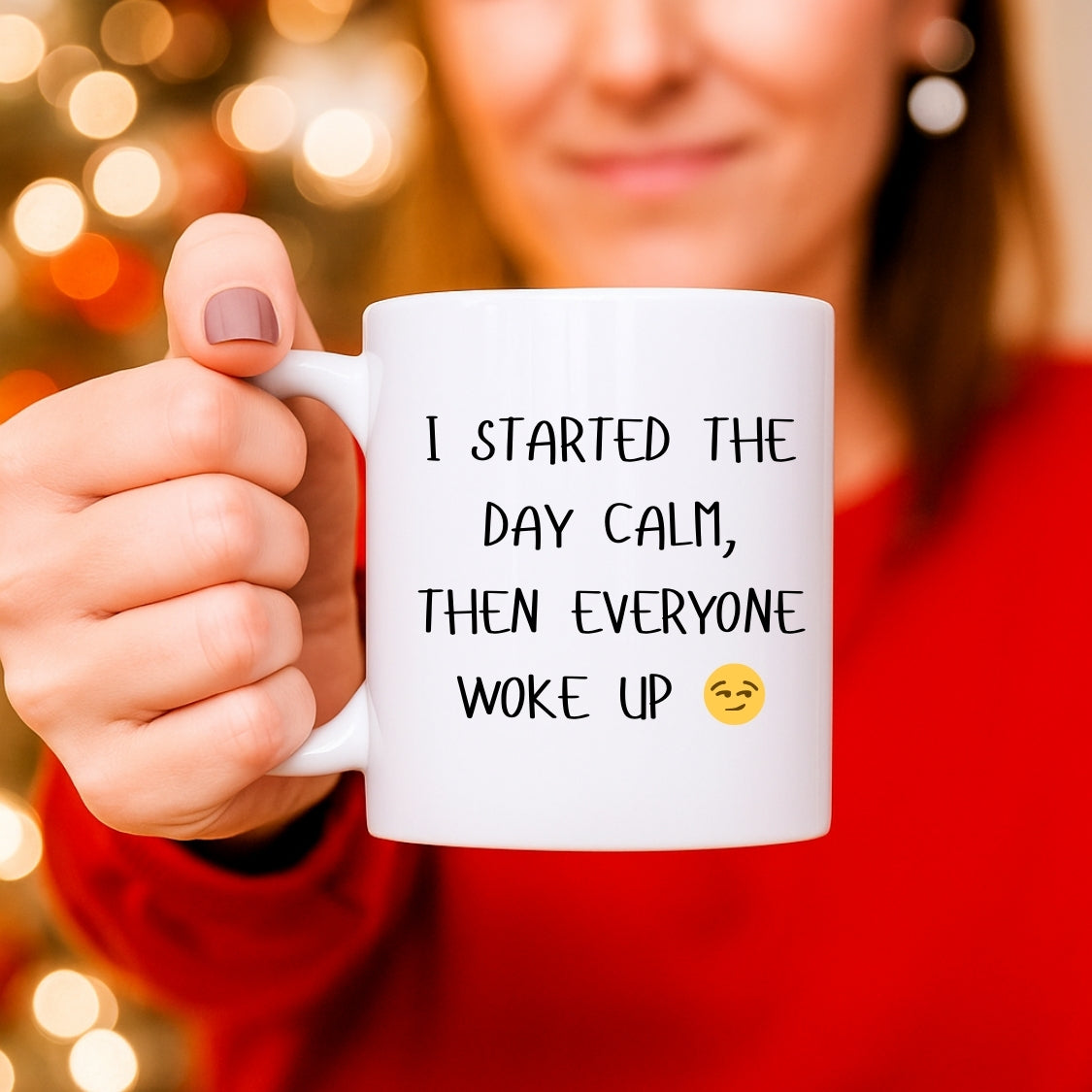 I started the day Calm Coffee Mug