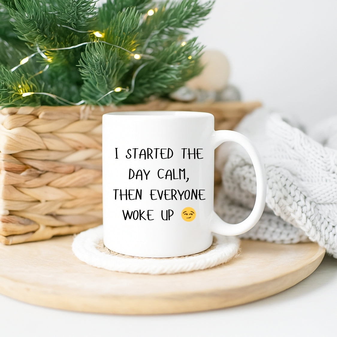 I started the day Calm Coffee Mug