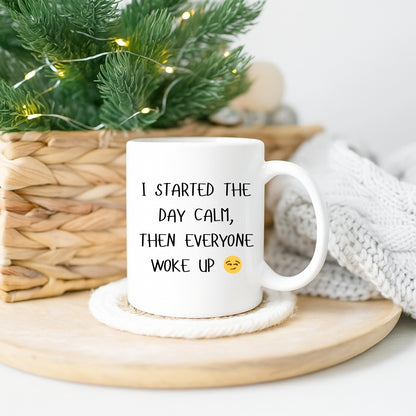 I started the day Calm Coffee Mug