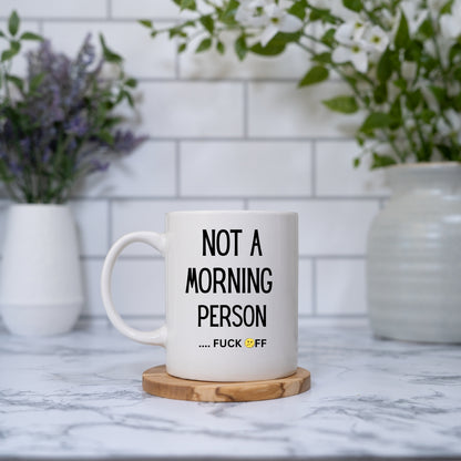 Not a morning person Coffee Mug