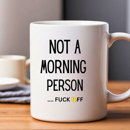 Not a morning person Coffee Mug