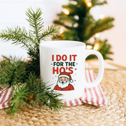 I do it for the Ho's Mug