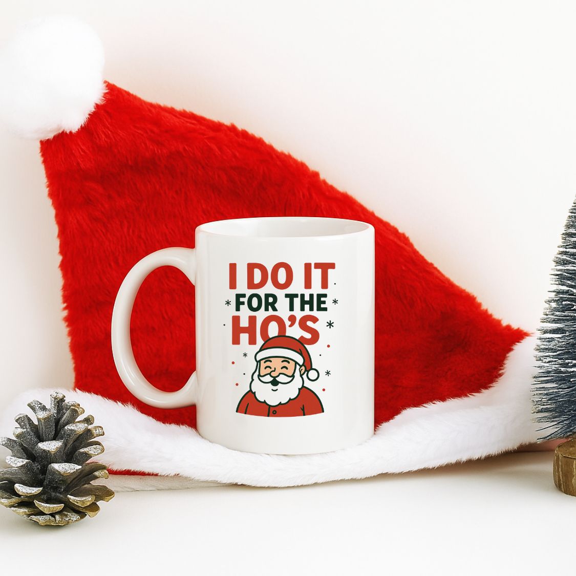 I do it for the Ho's Mug